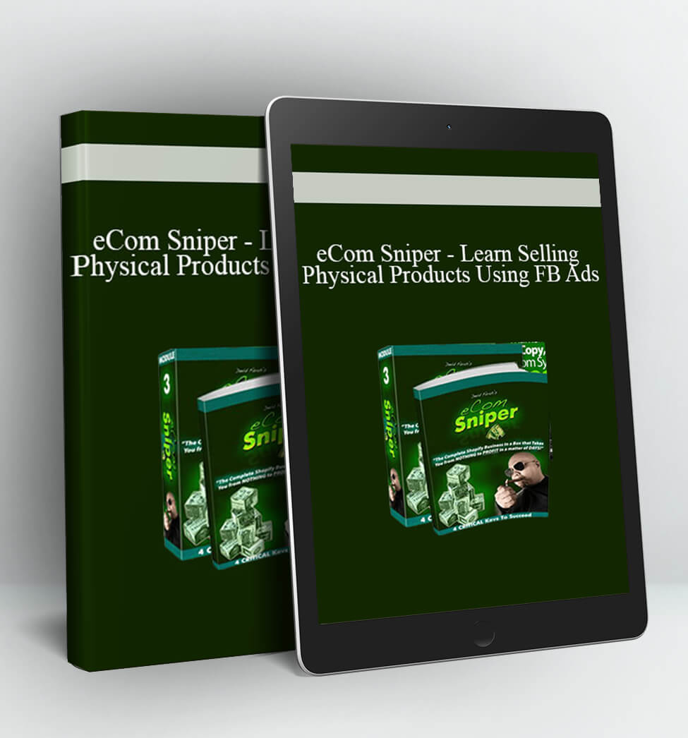 Learn Selling Physical Products Using FB Ads - eCom Sniper