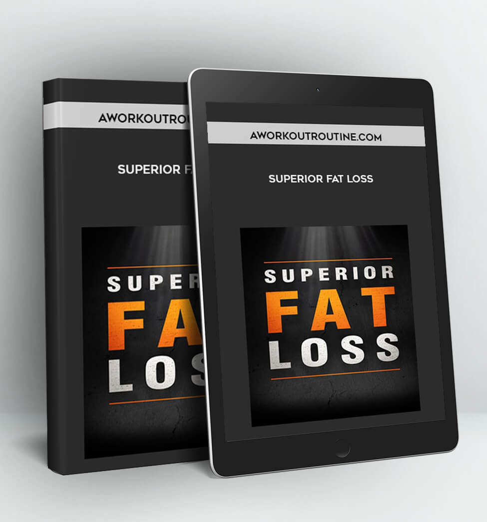 Superior Fat Loss - AWorkOutRoutine.com