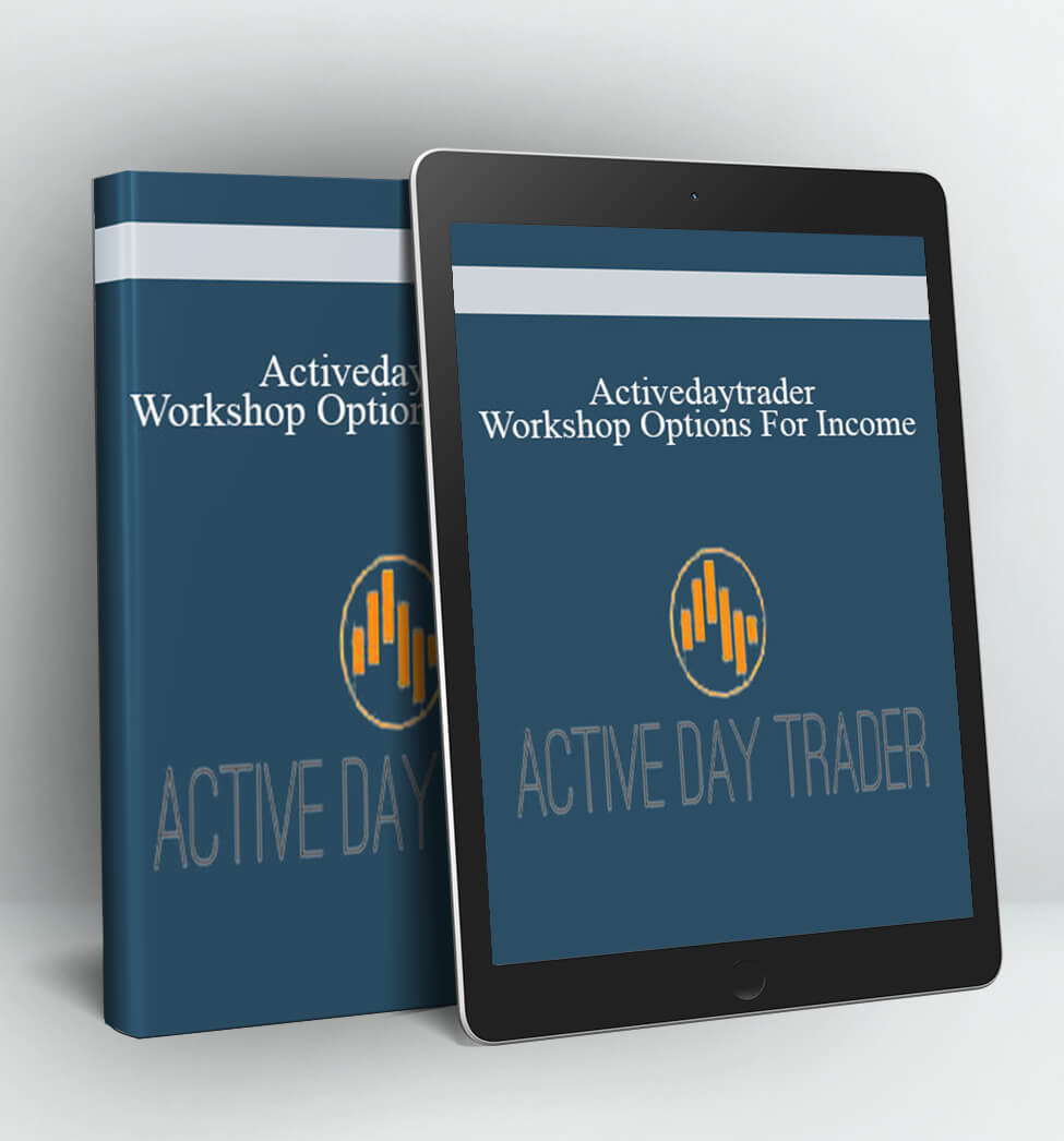 Workshop Options For Income - Activedaytrader