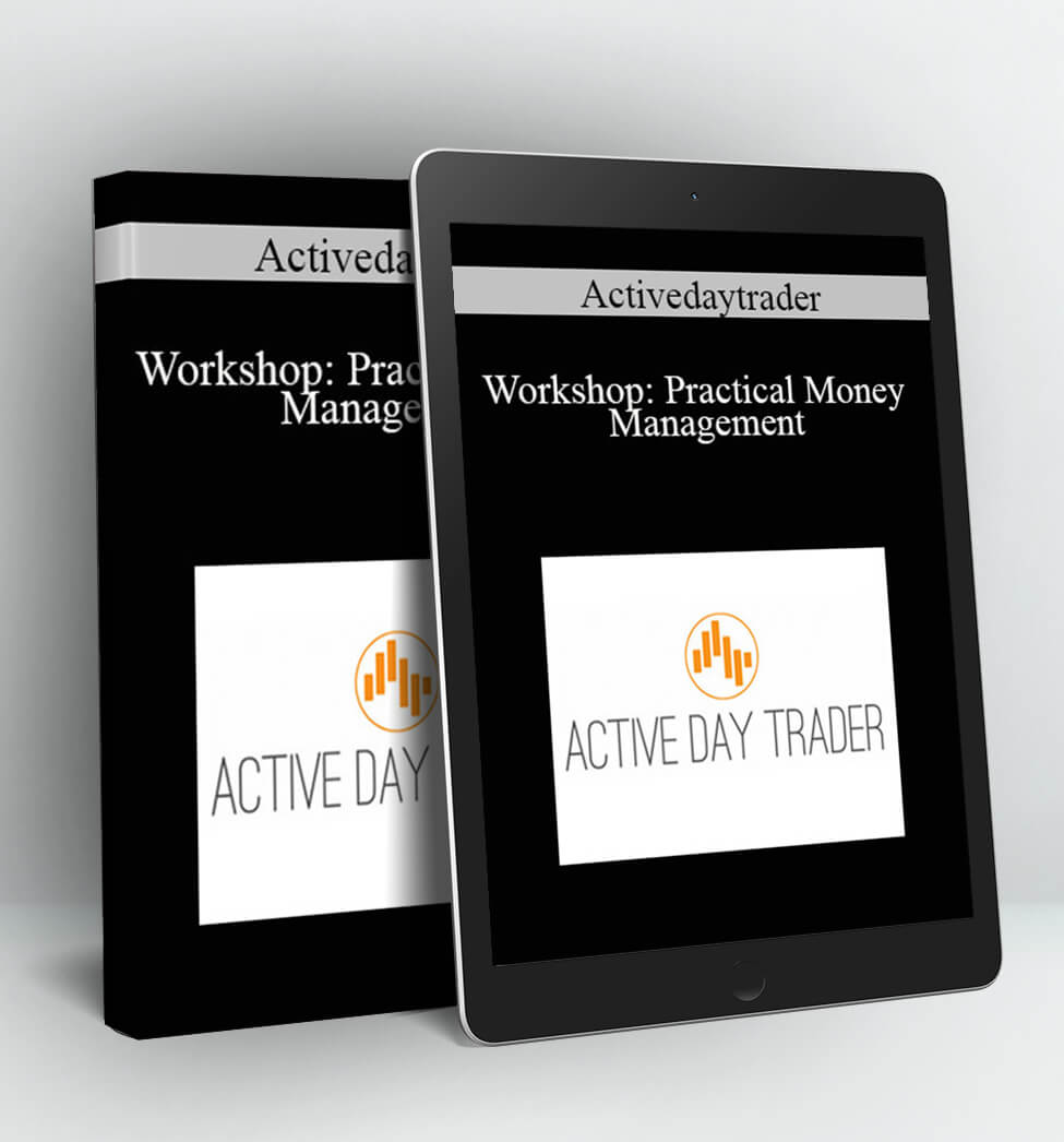 Workshop: Practical Money Management - Activedaytrader