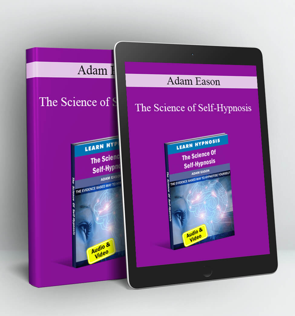 The Science of Self-Hypnosis - Adam Eason