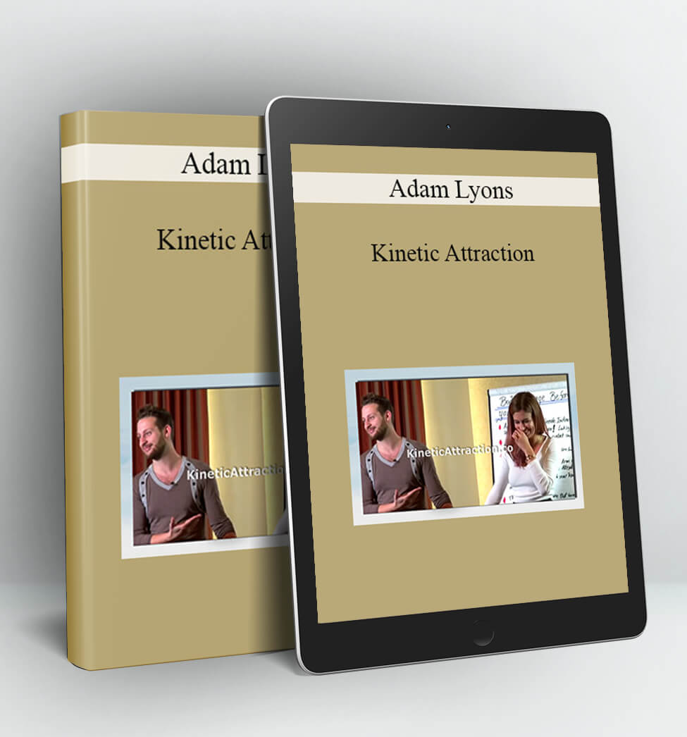 Kinetic Attraction - Adam Lyons