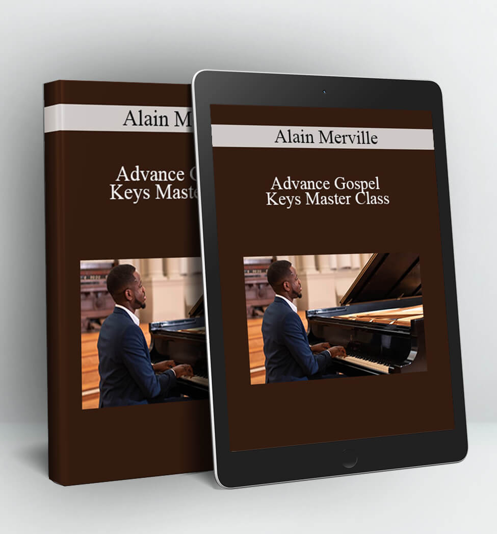 Advance Gospel Keys Master Class - Alain Merville