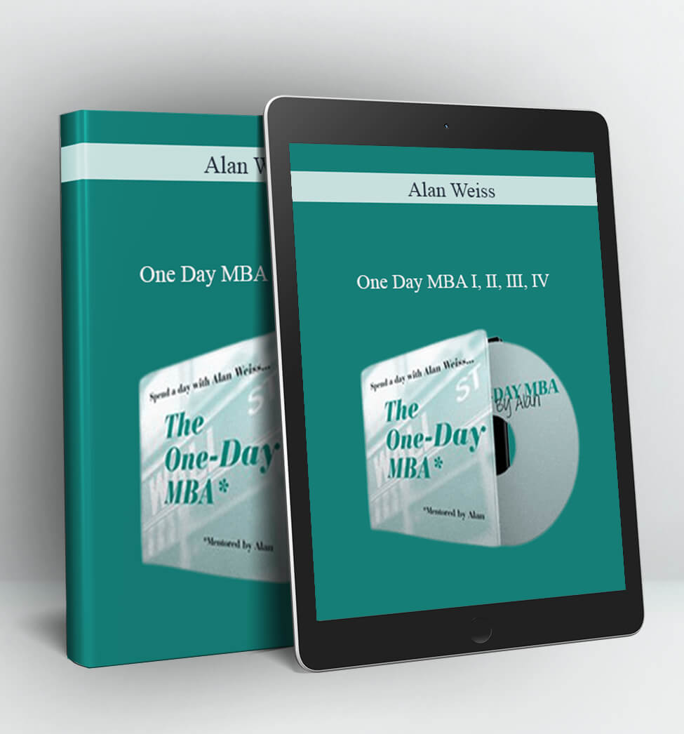 One Day MBA I II III IV - Alan Weiss