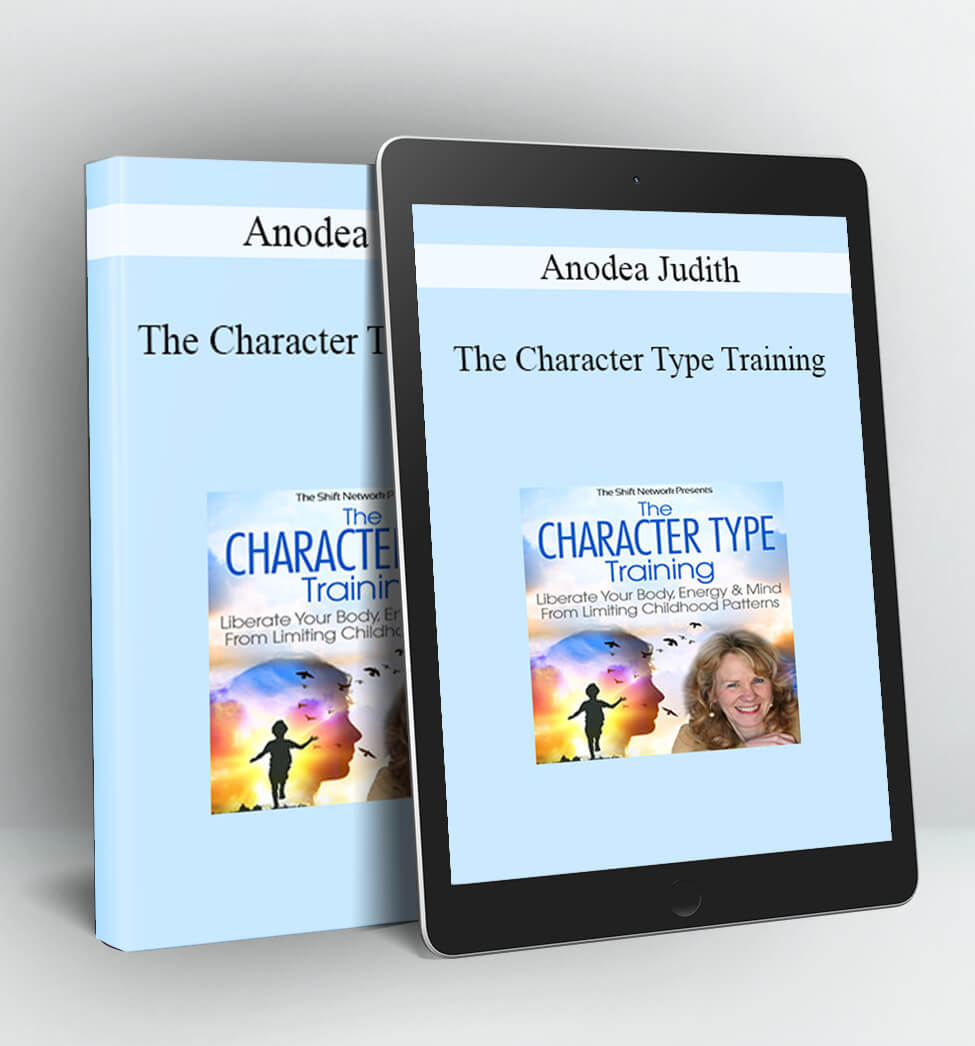 The Character Type Training - Anodea Judith