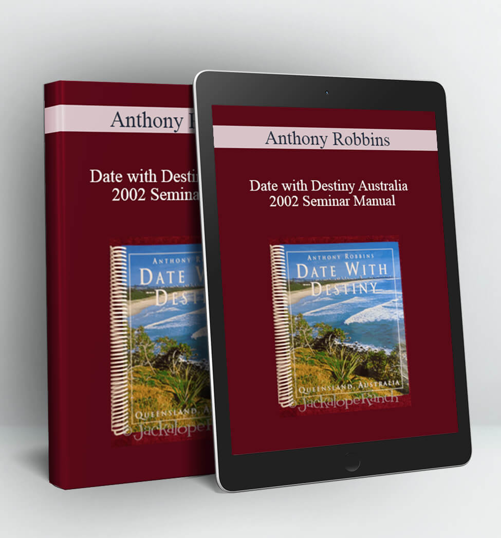 Date with Destiny Australia 2002 Seminar Manual - Anthony Robbins