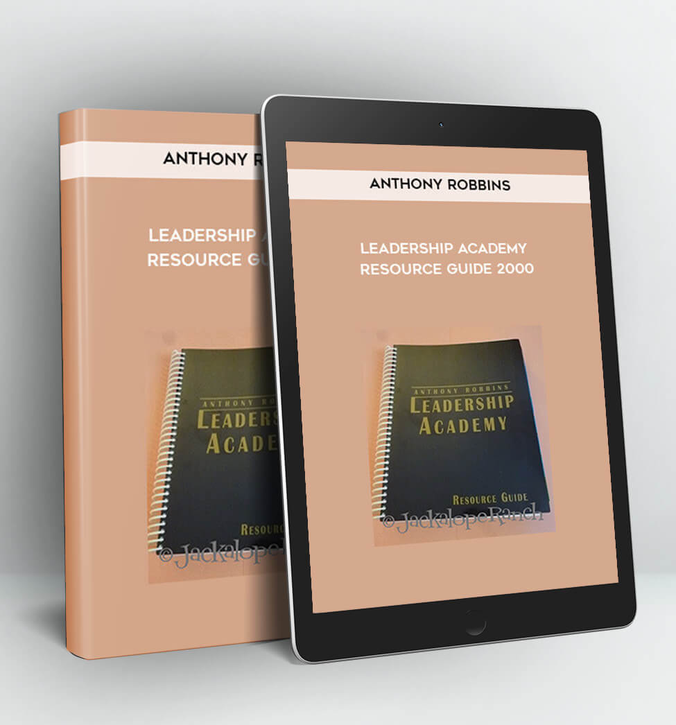 Leadership Academy Resource Guide 2000 - Anthony Robbins