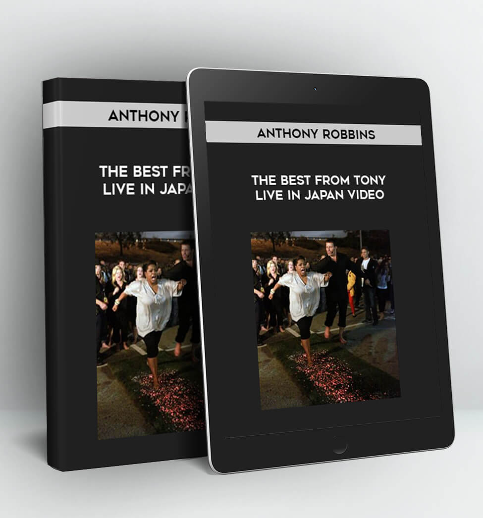 The Best From Tony Live in Japan Video - Anthony Robbins