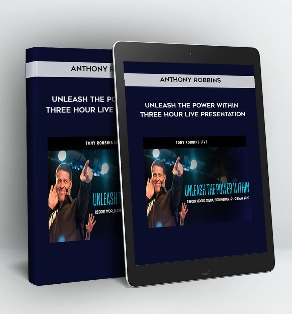 Unleash the Power Within: Three Hour Live Presentation - Anthony Robbins