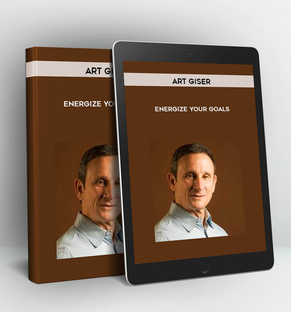 Energize Your Goals - Art Giser