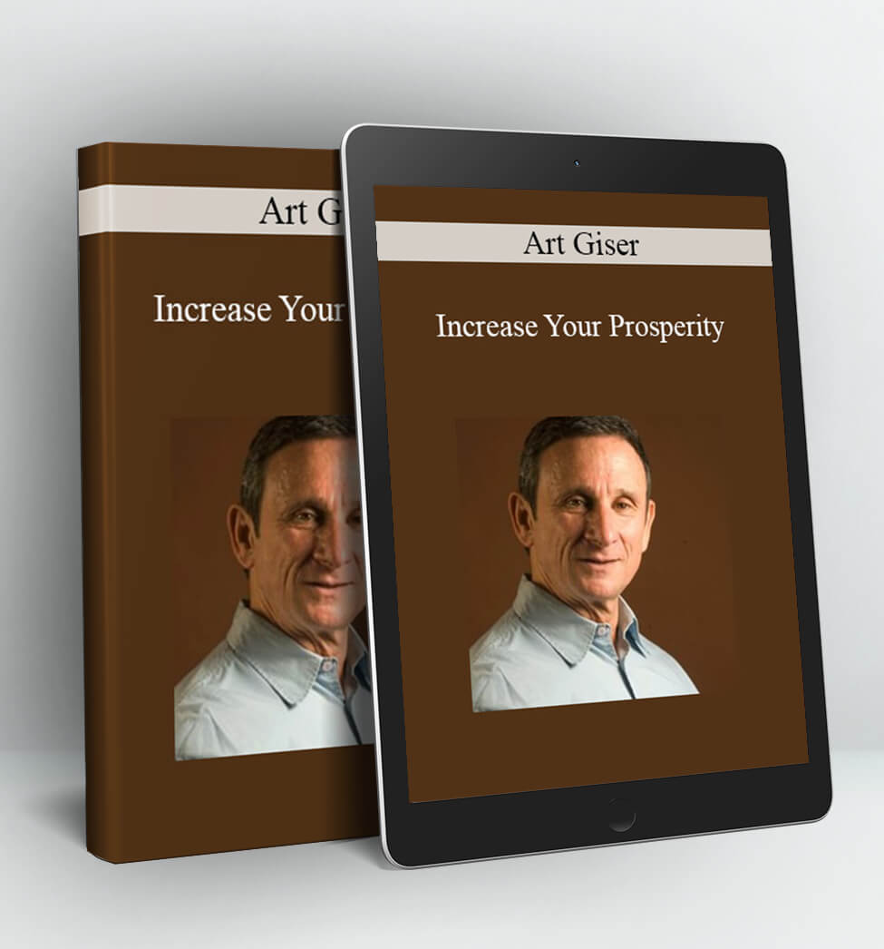 Increase Your Prosperity - Art Giser