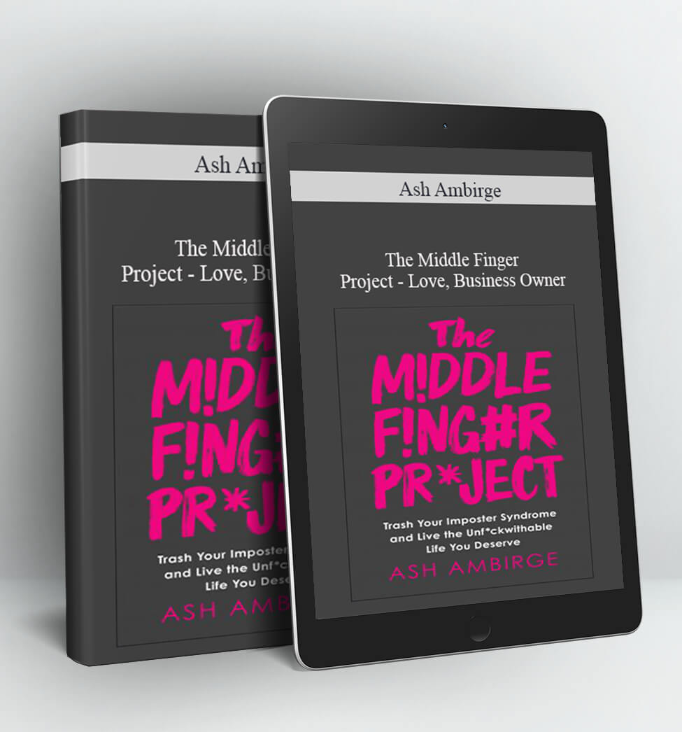 The Middle Finger Project - Love, Business Owner - Ash Ambirge