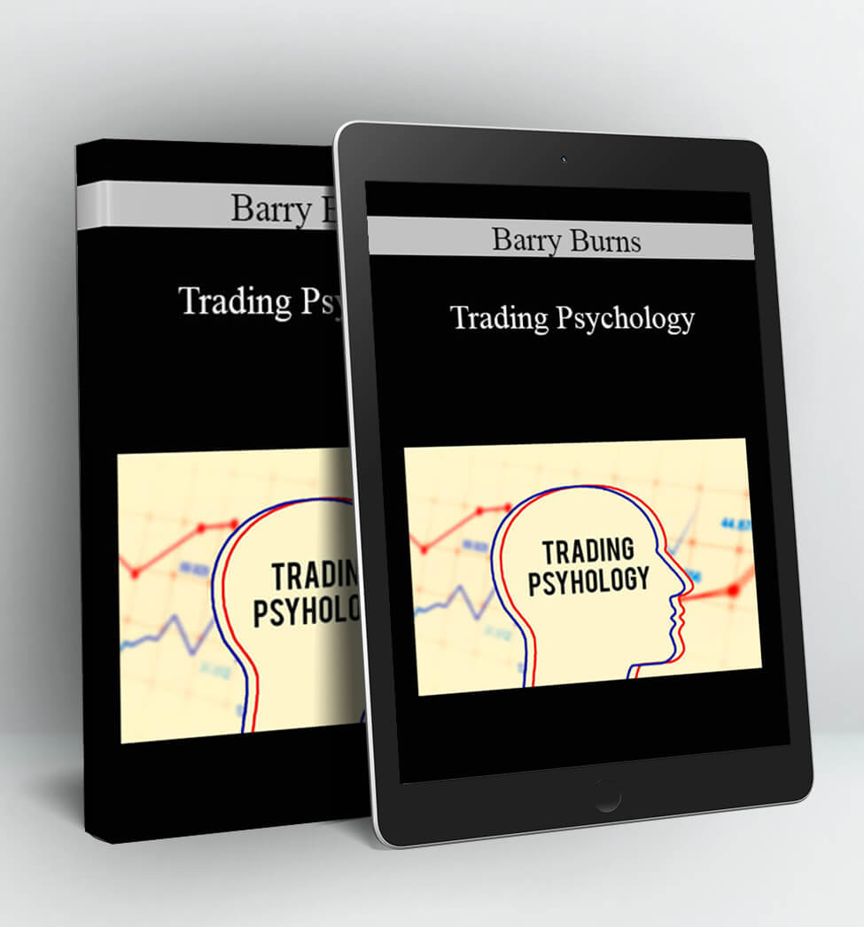 Trading Psychology - Barry Burns