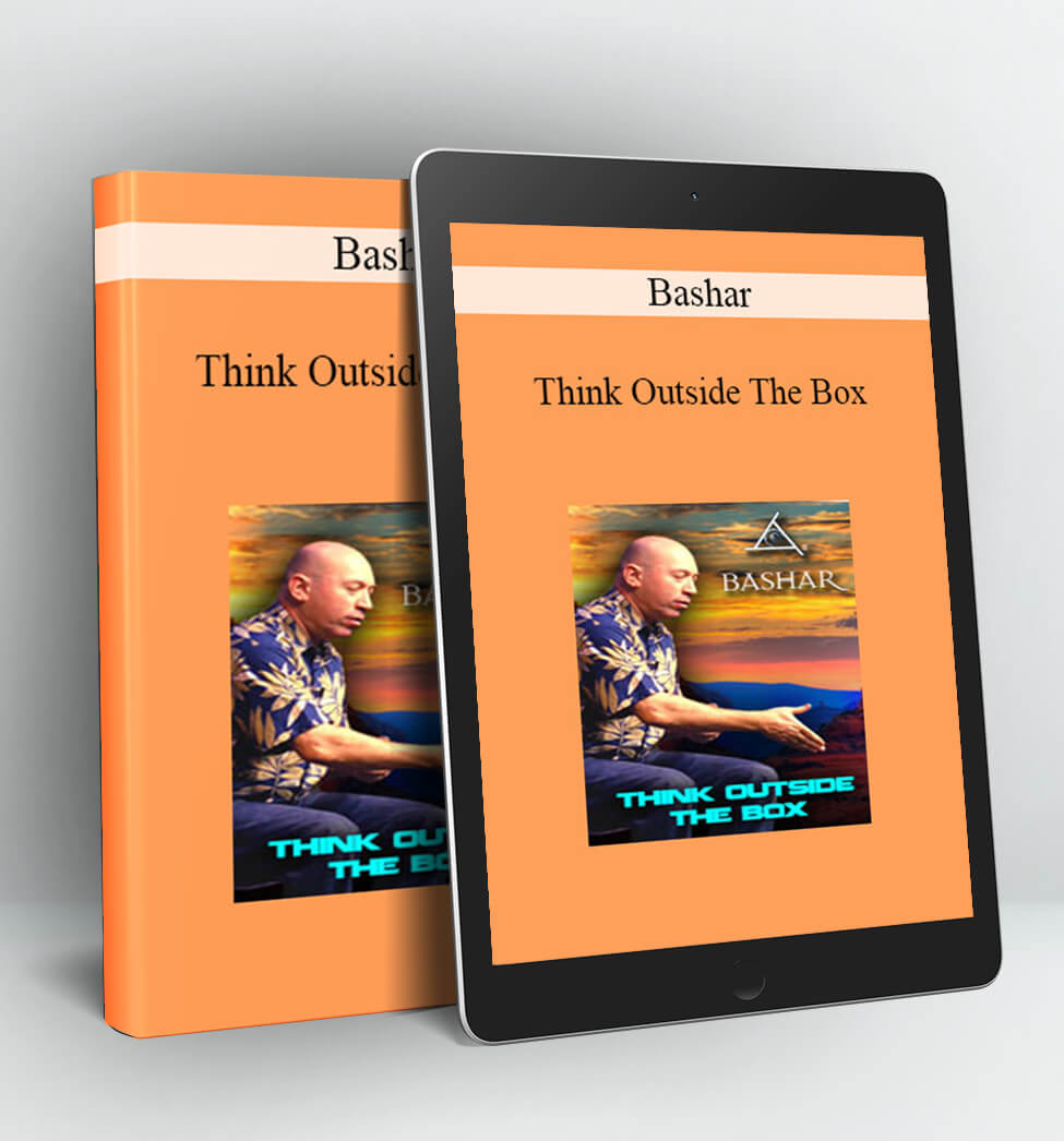 Think Outside The Box - Bashar