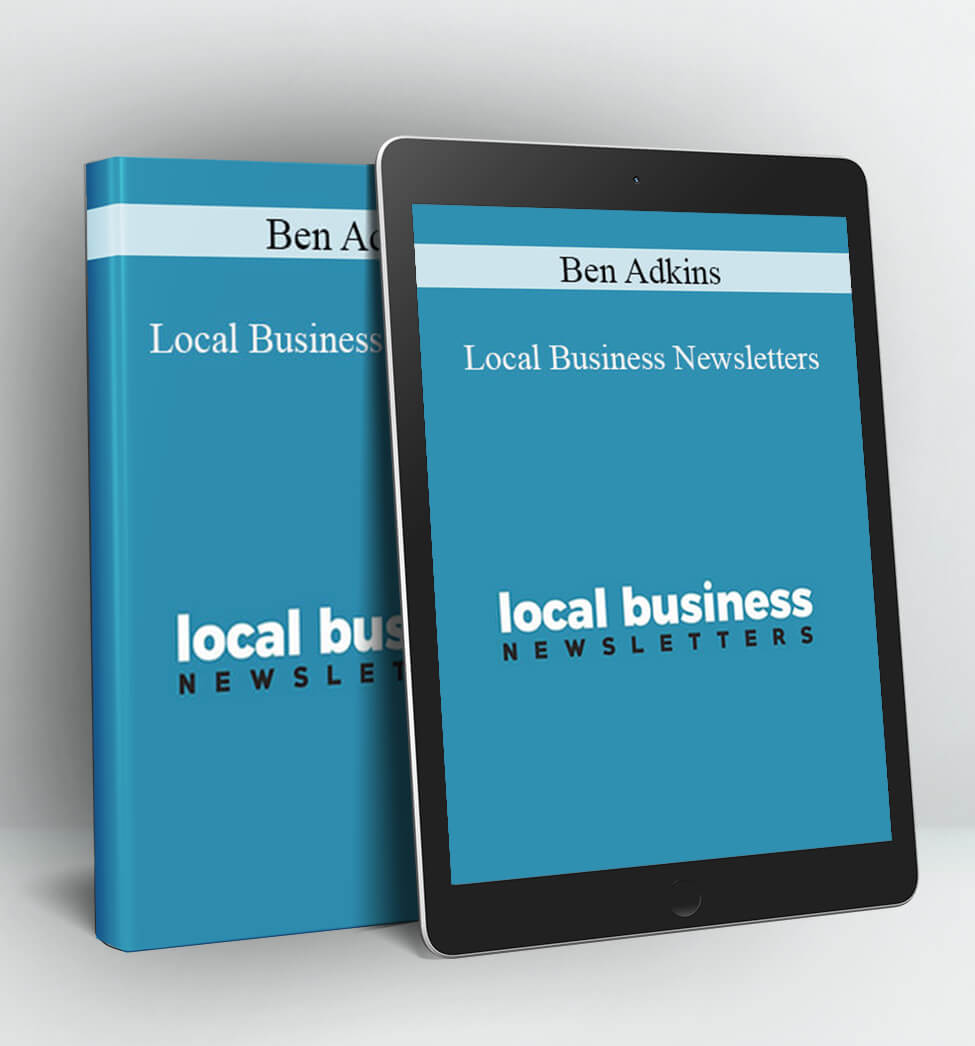 Local Business Newsletters - Ben Adkins