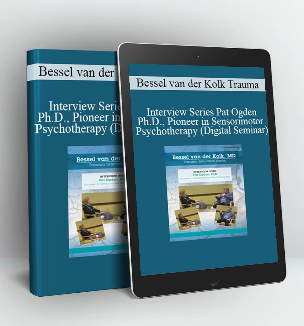 Bessel van der Kolk Trauma Interview Series: Richard Schwartz Ph.D. Developer and Founder of Internal Family Systems (IFS) (Digital Seminar)