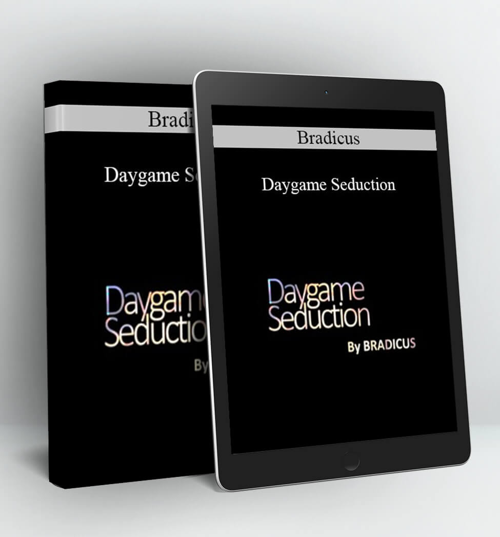 Daygame Seduction - Bradicus