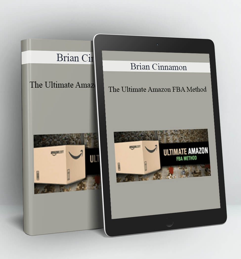 The Ultimate Amazon FBA Method - Brian Cinnamon