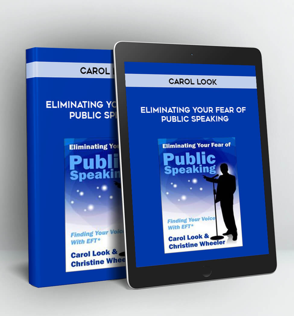 Eliminating Your Fear of Public Speaking - Carol Look