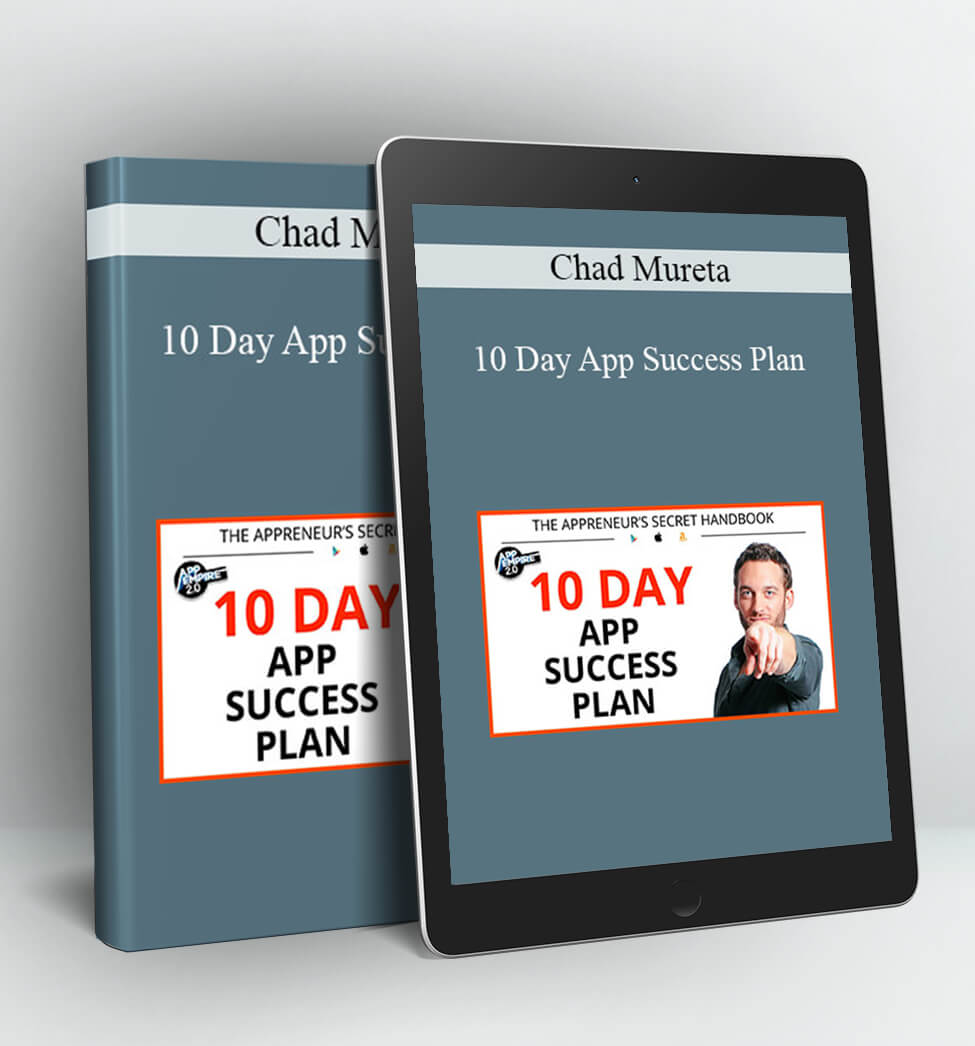 10 Day App Success Plan - Chad Mureta