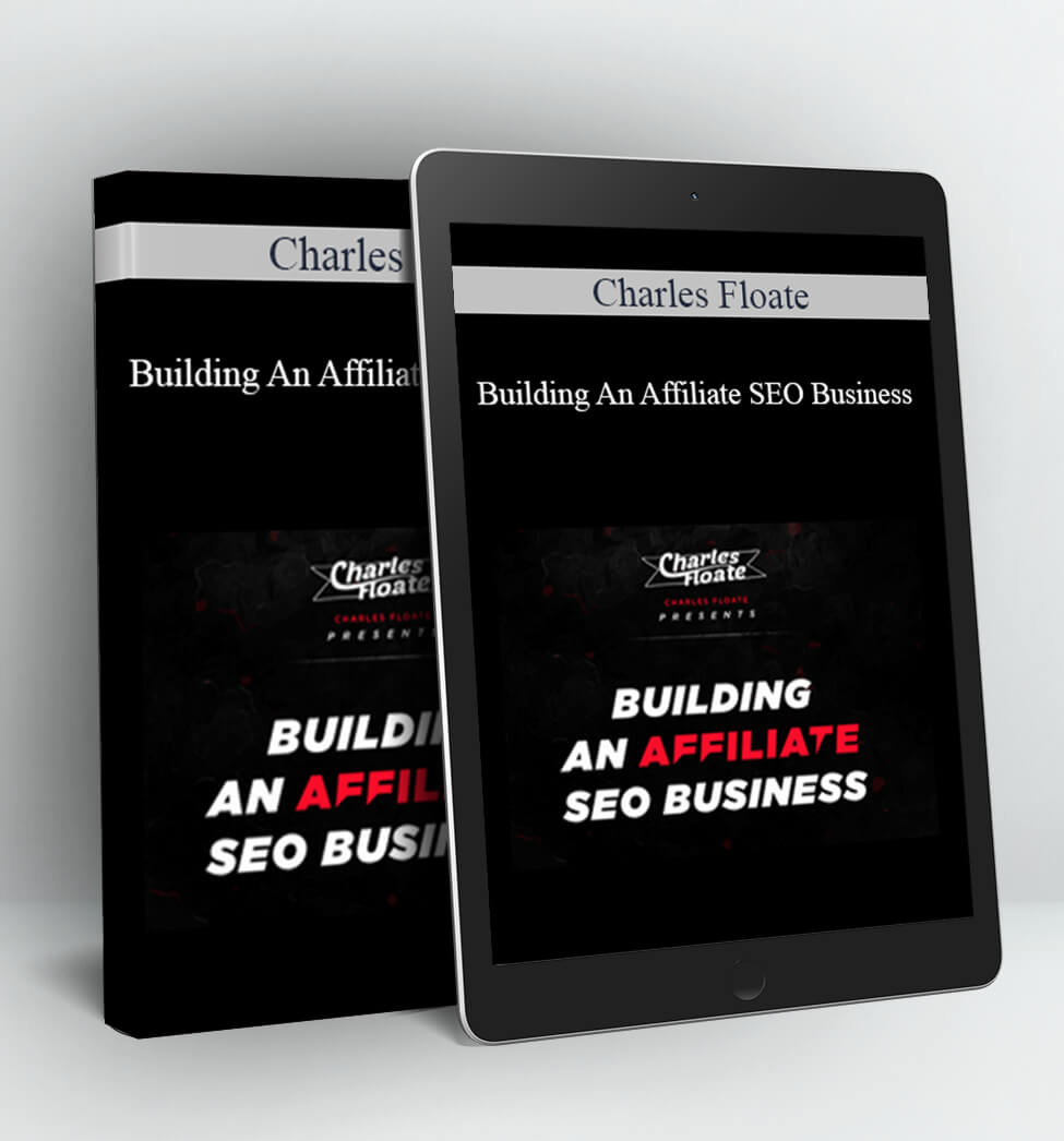 Building An Affiliate SEO Business - Charles Floate