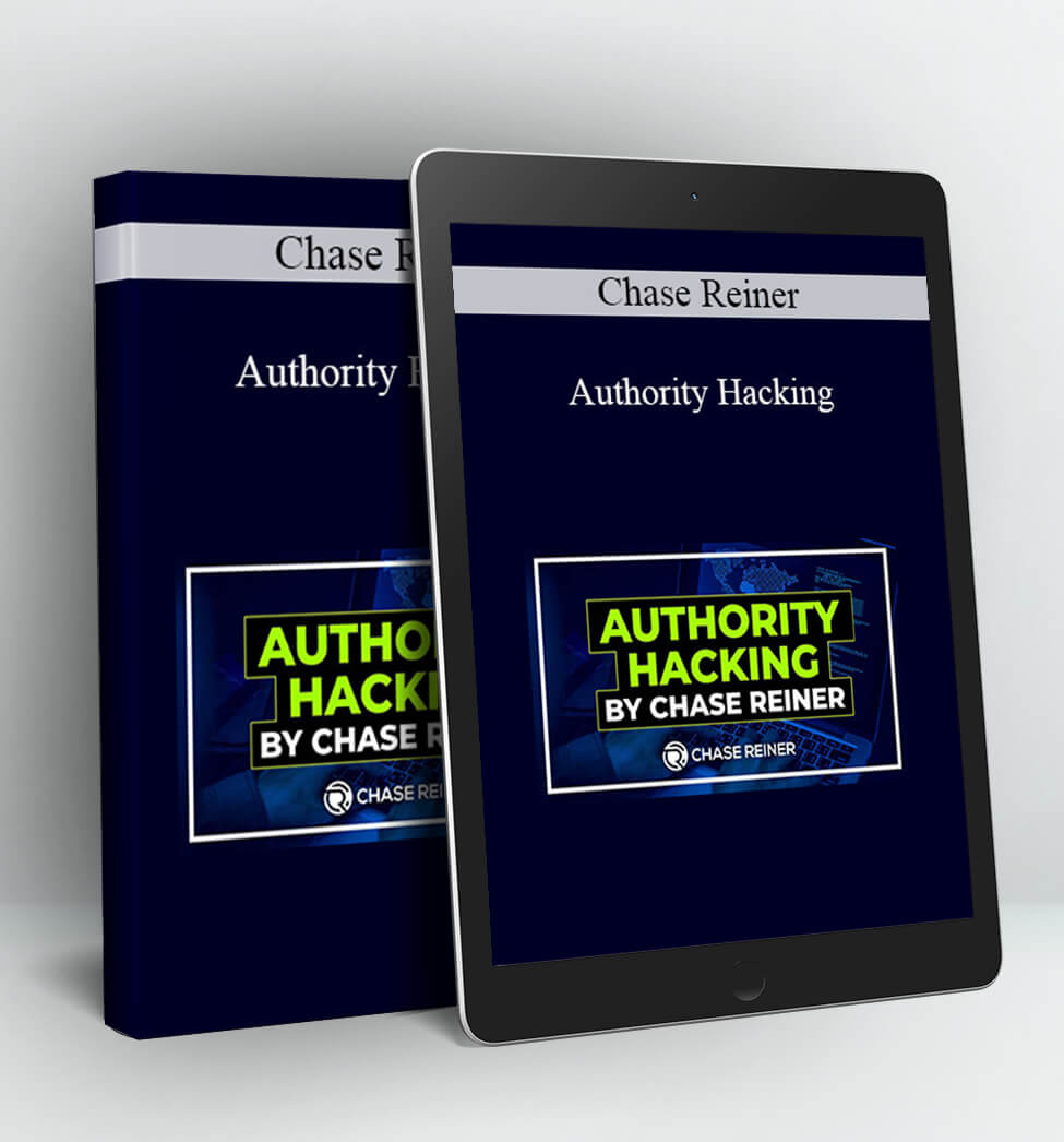 Authority Hacking - Chase Reiner