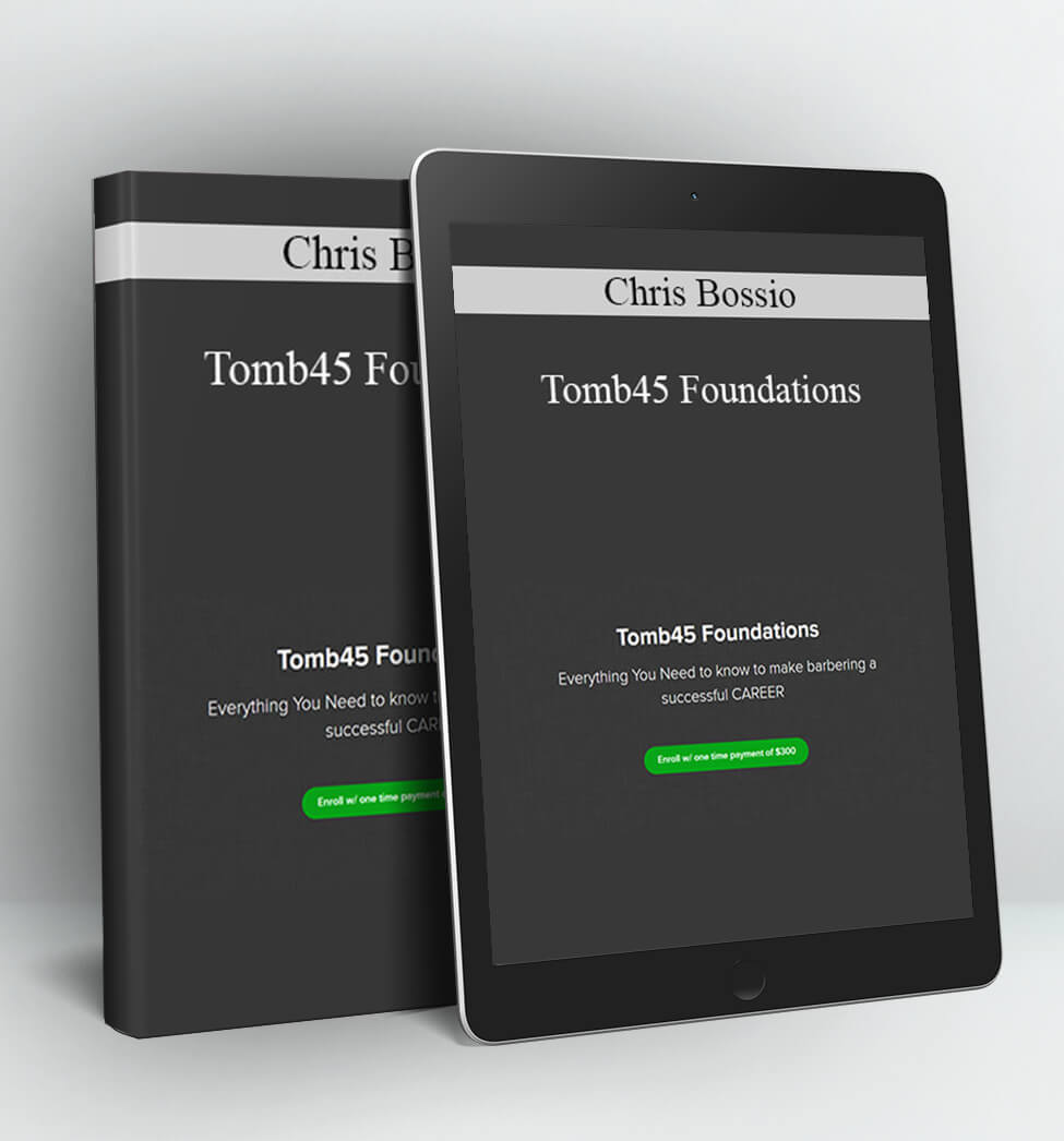 Tomb45 Foundations - Chris Bossio