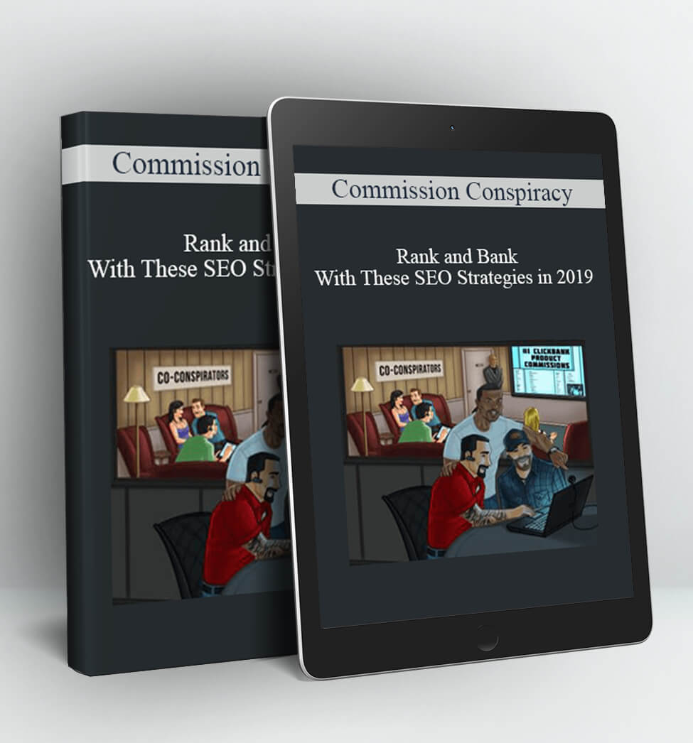 Rank and Bank With These SEO Strategies in 2019 - Commission Conspiracy