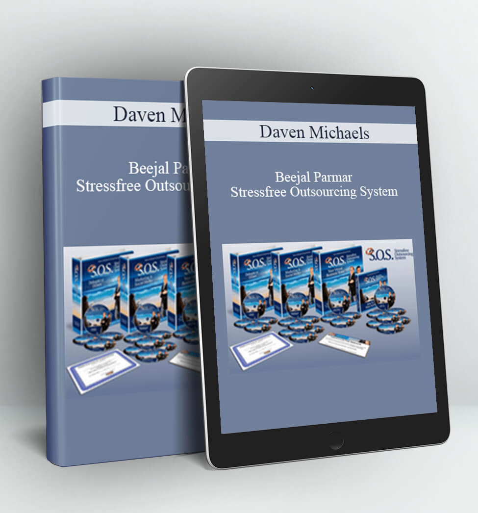 Stressfree Outsourcing System - Daven Michaels & Beejal Parmar