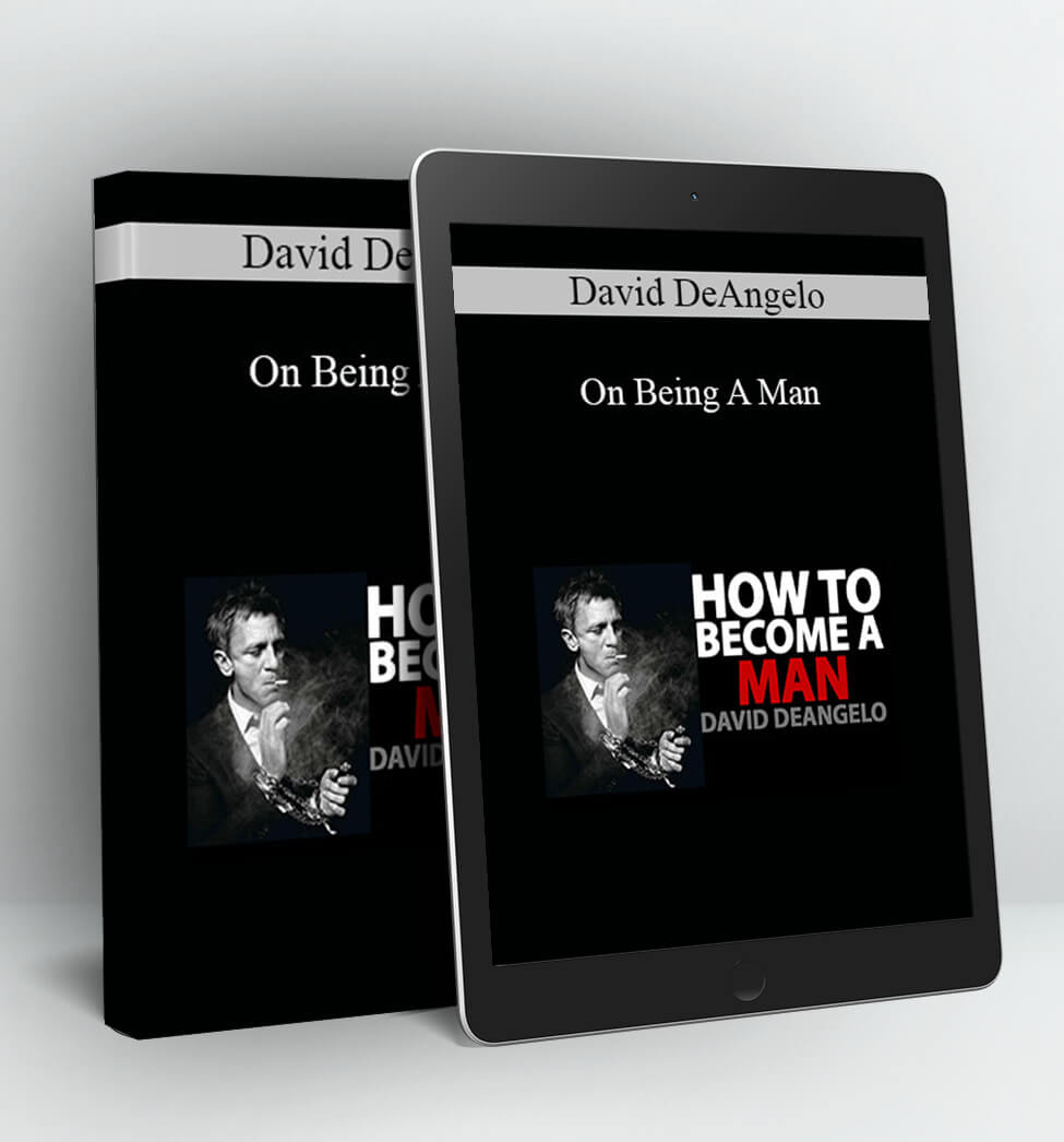 On Being A Man - David DeAngelo