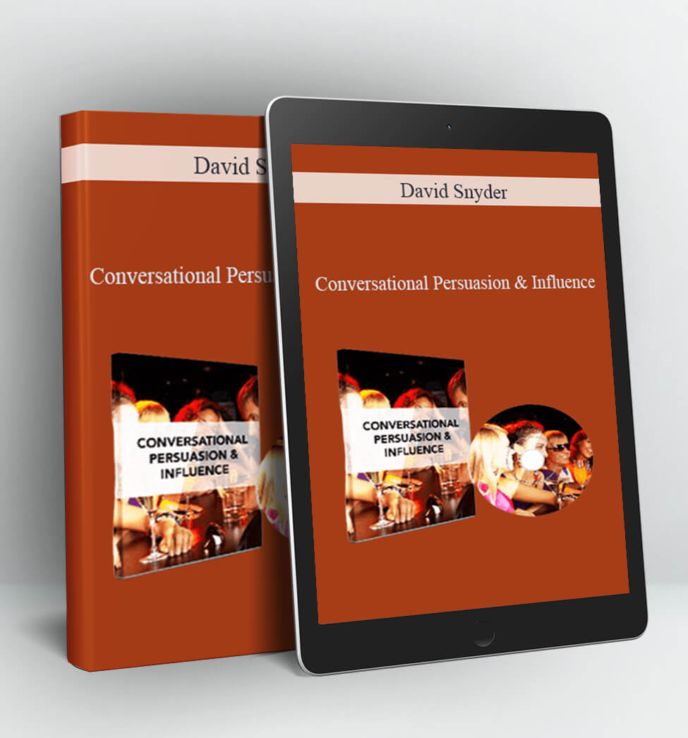 Conversational Persuasion & Influence - David Snyder