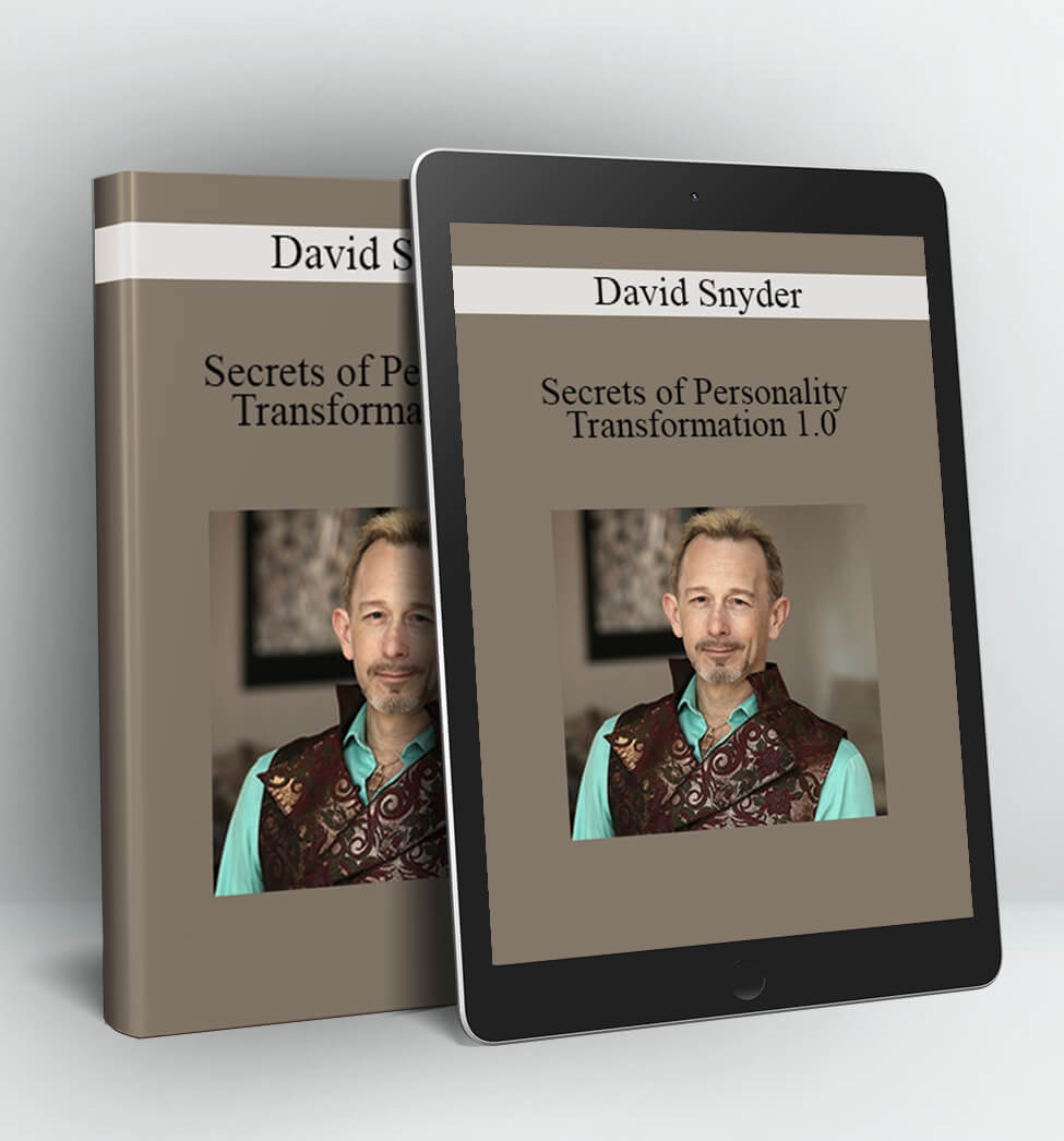 Secrets of Personality Transformation 1.0 - David Snyder