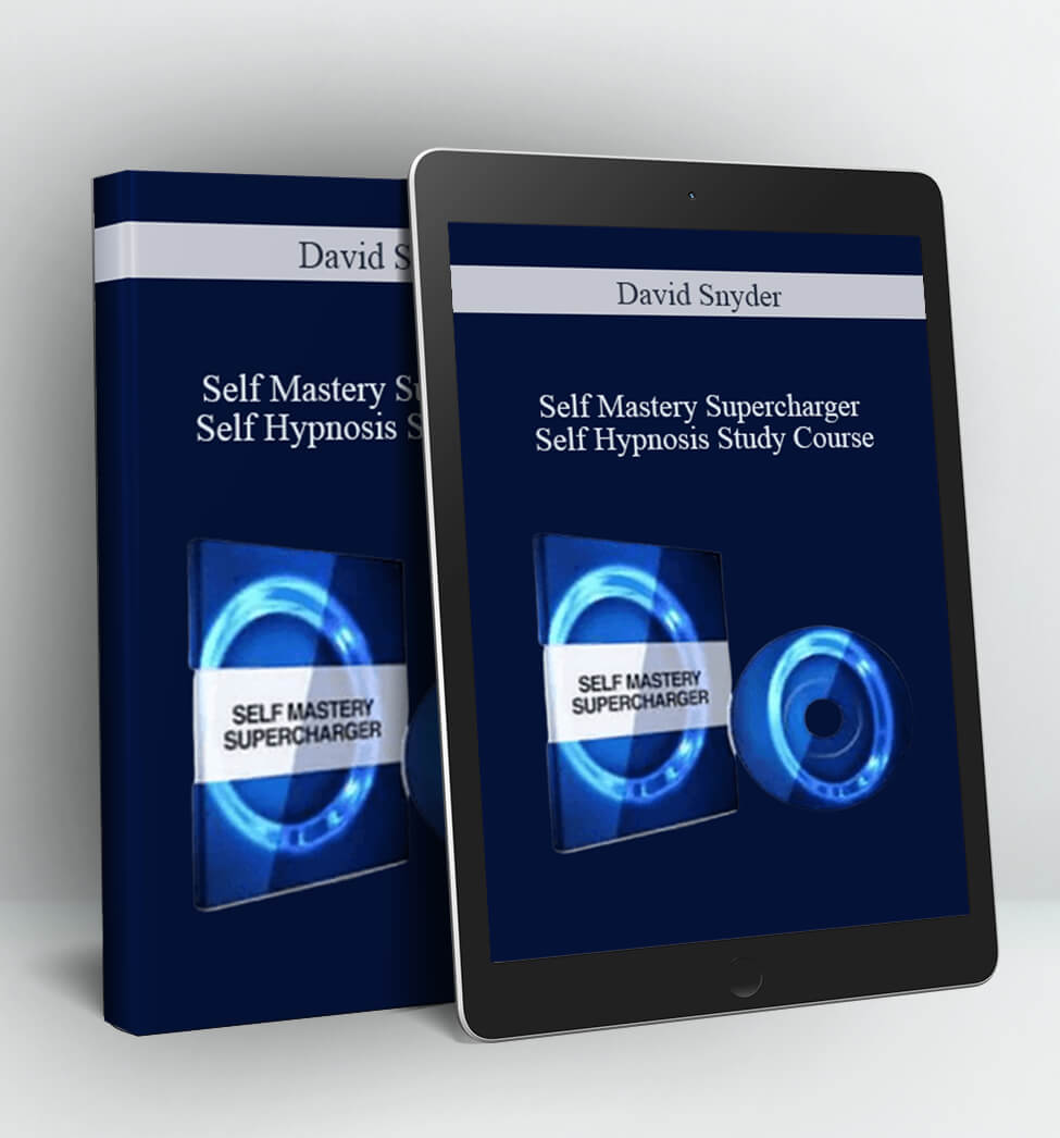 Self Mastery Supercharger Self Hypnosis Study Course - David Snyder