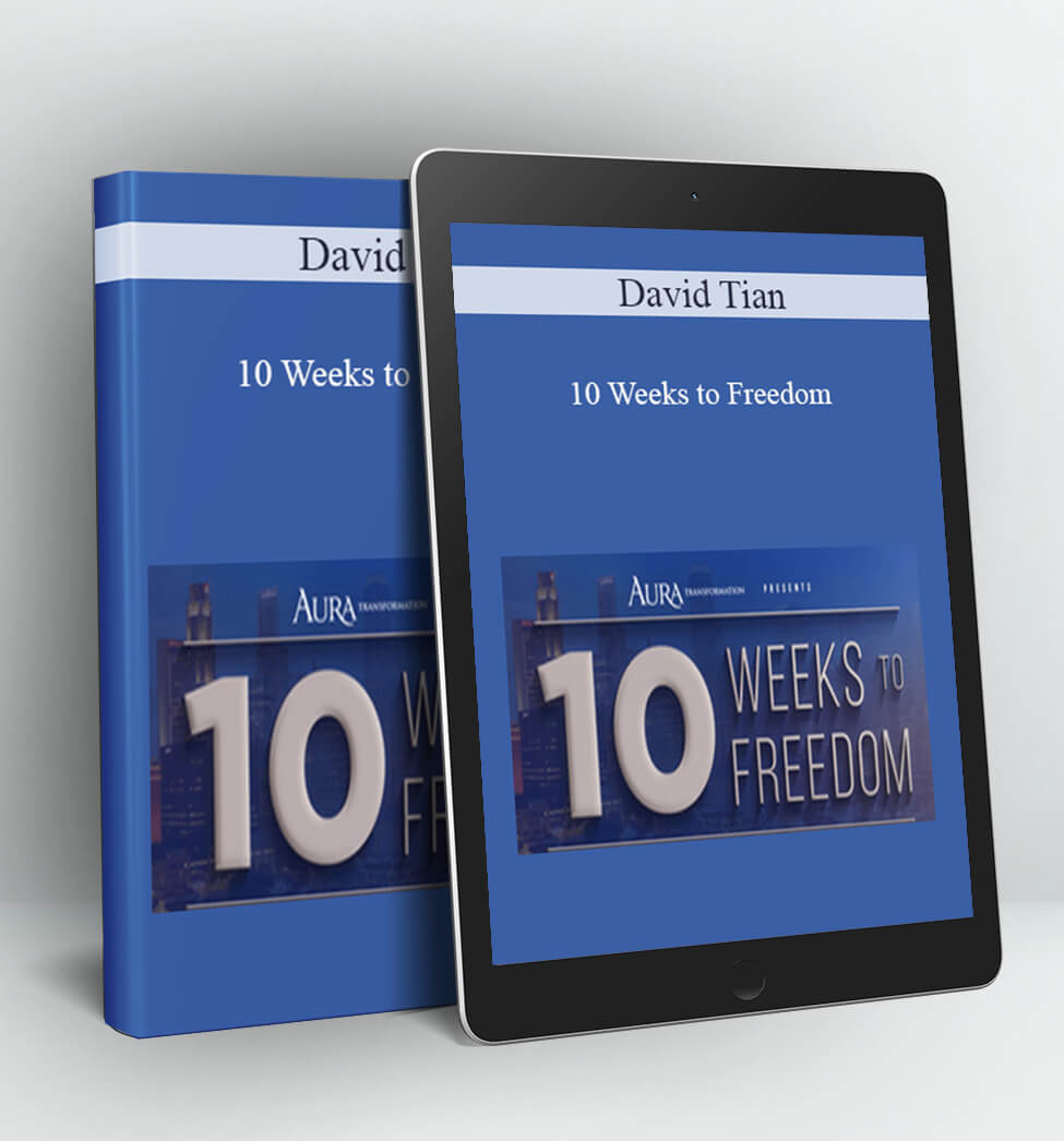 10 Weeks to Freedom - David Tian