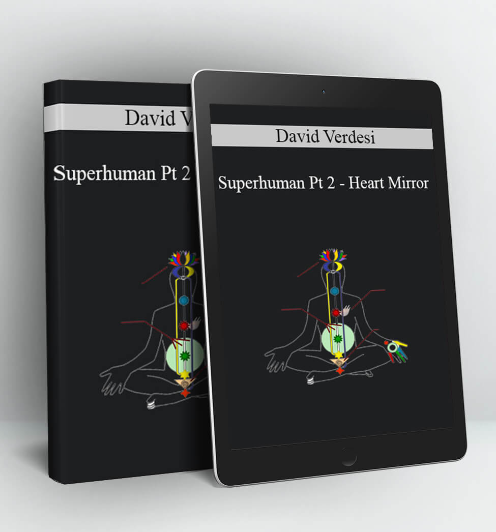 Superhuman Pt 2 – Heart Mirror - David Verdesi