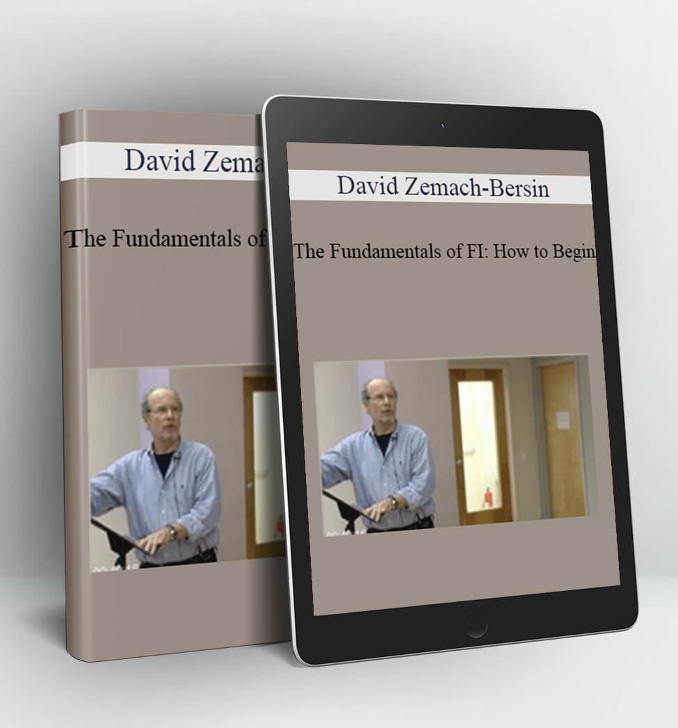 The Fundamentals of FI: How to Begin - David Zemach-Bersin