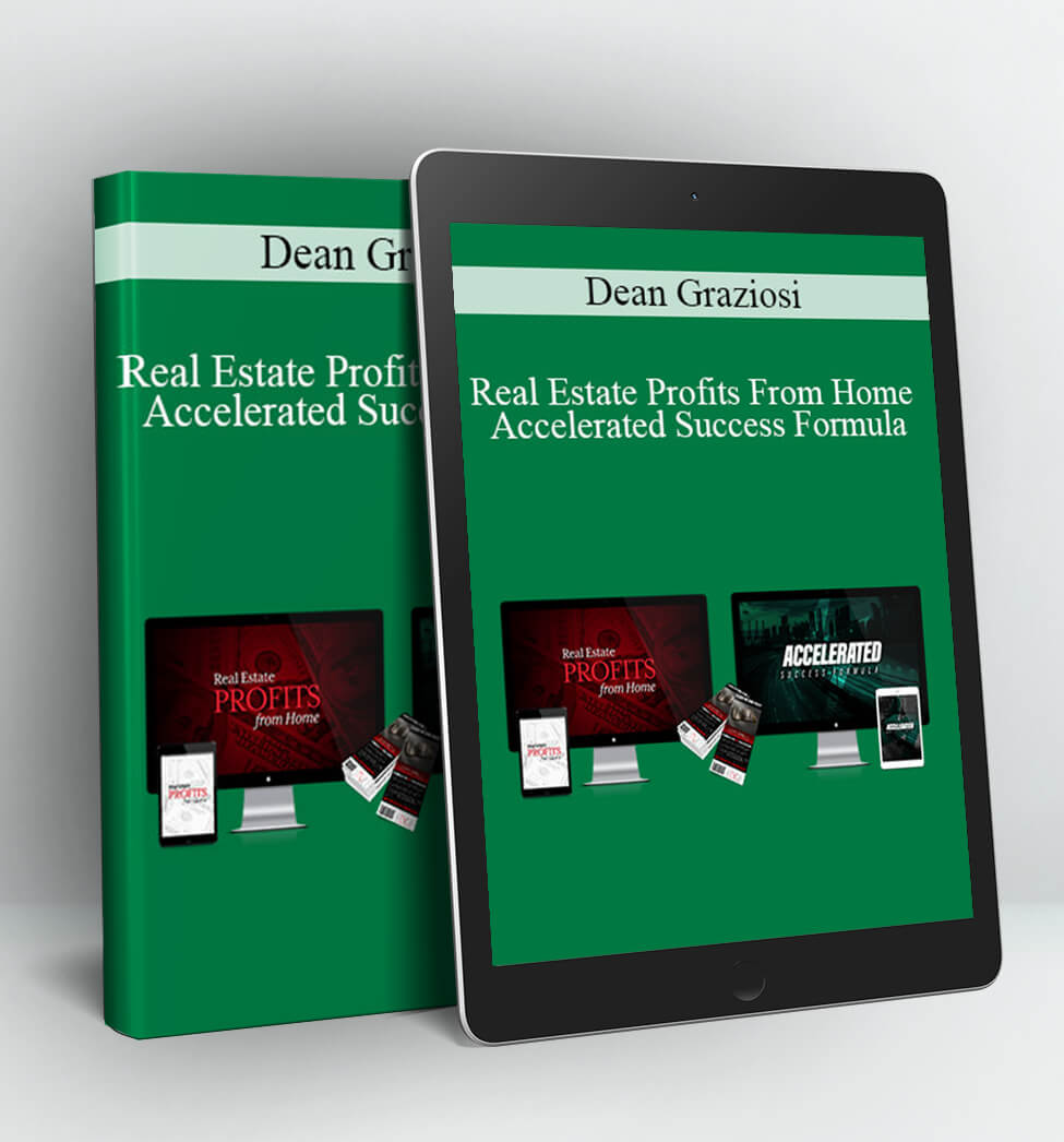 Real Estate Profits From Home + Accelerated Success Formula - Dean Graziosi