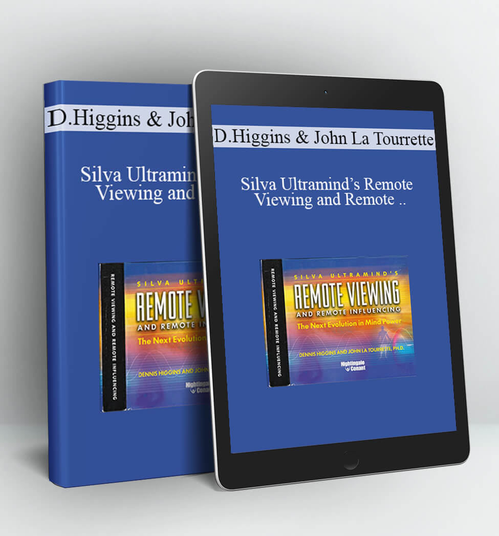 Silva Ultramind’s Remote Viewing and Remote - Dennis Higgins & John La Tourrette