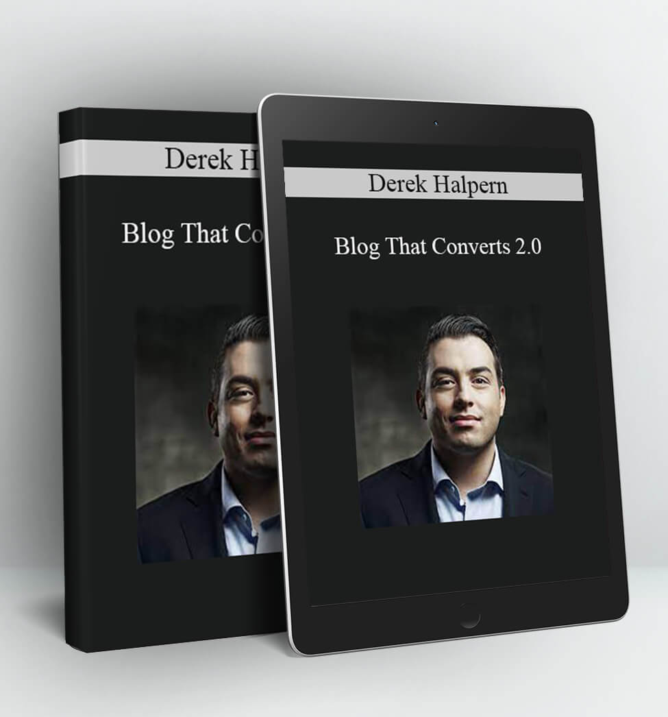 Blog That Converts 2.0 - Derek Halpern