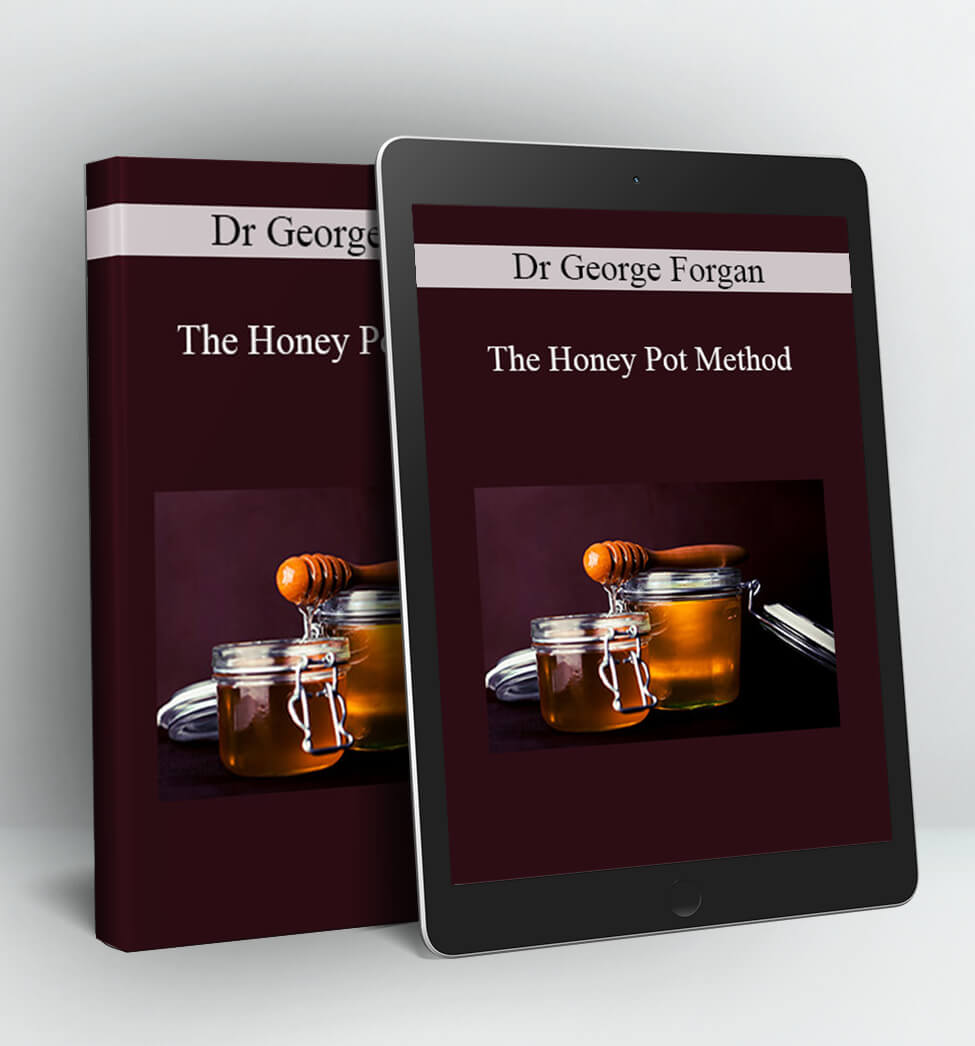 The Honey Pot Method - Dr George Forgan