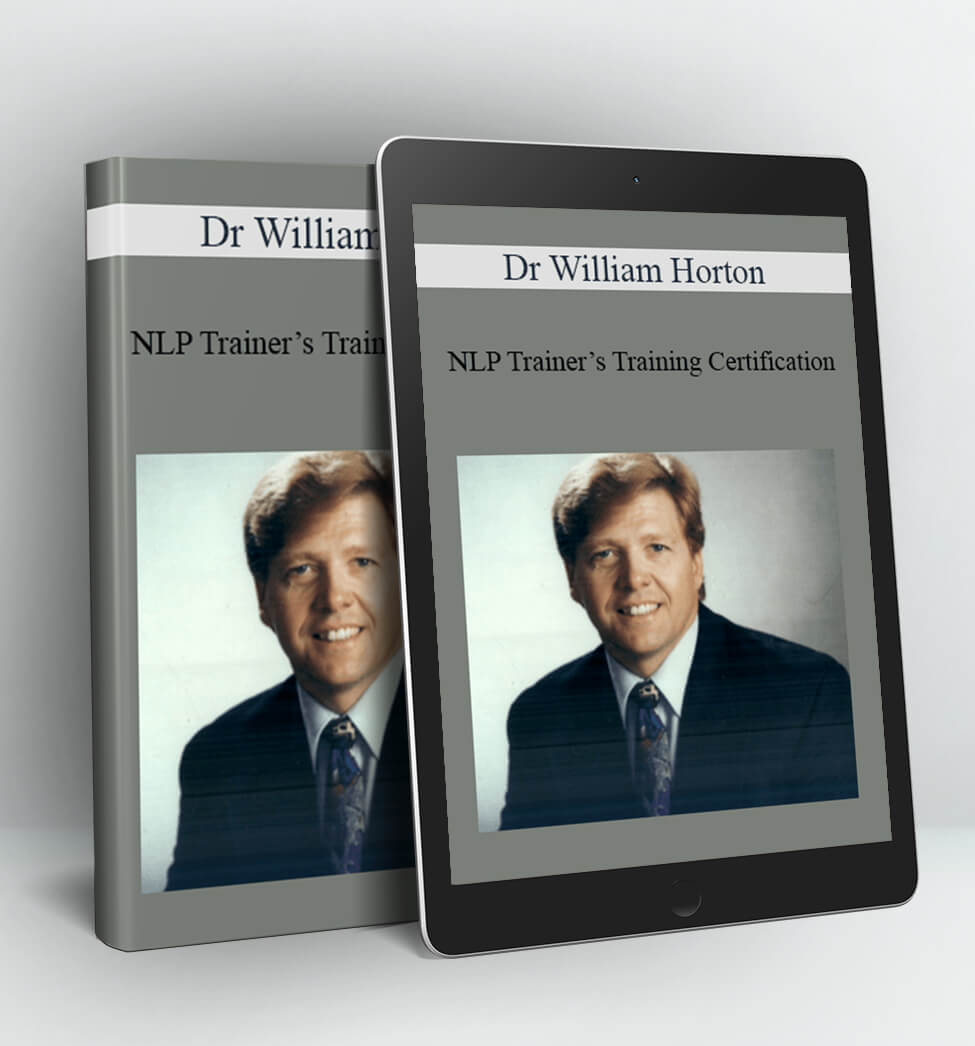 NLP Trainer's Training Certification - Dr William Horton