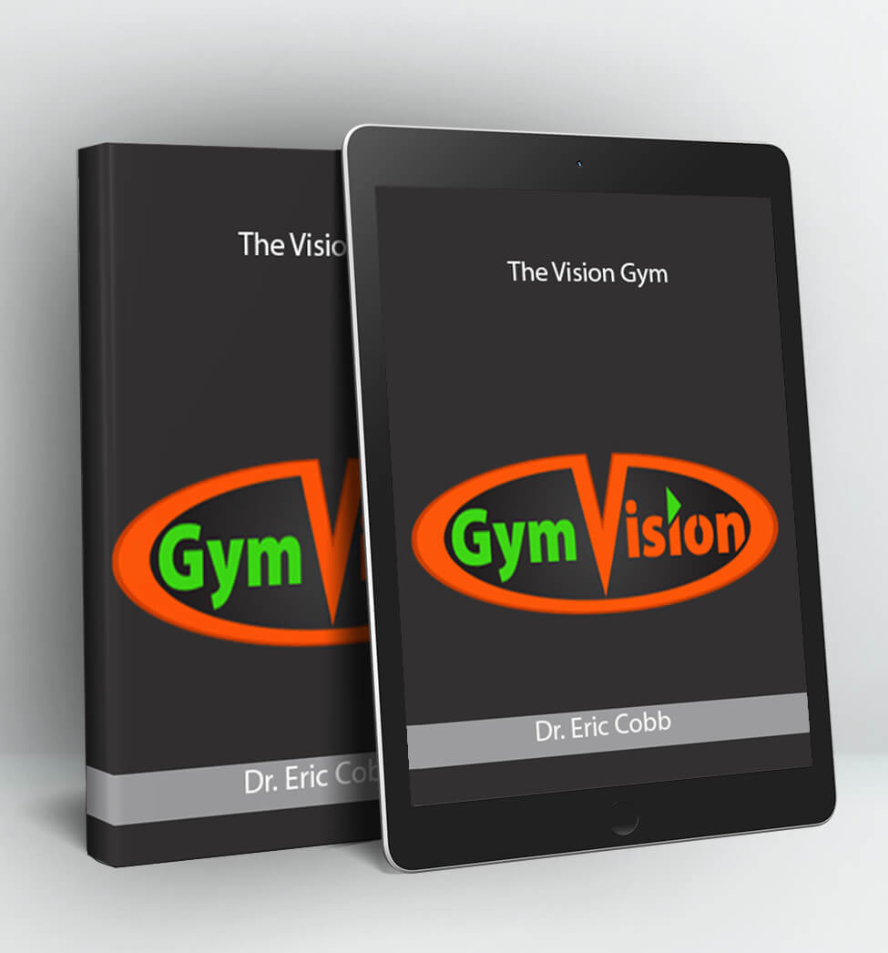 The Vision Gym - Dr. Eric Cobb