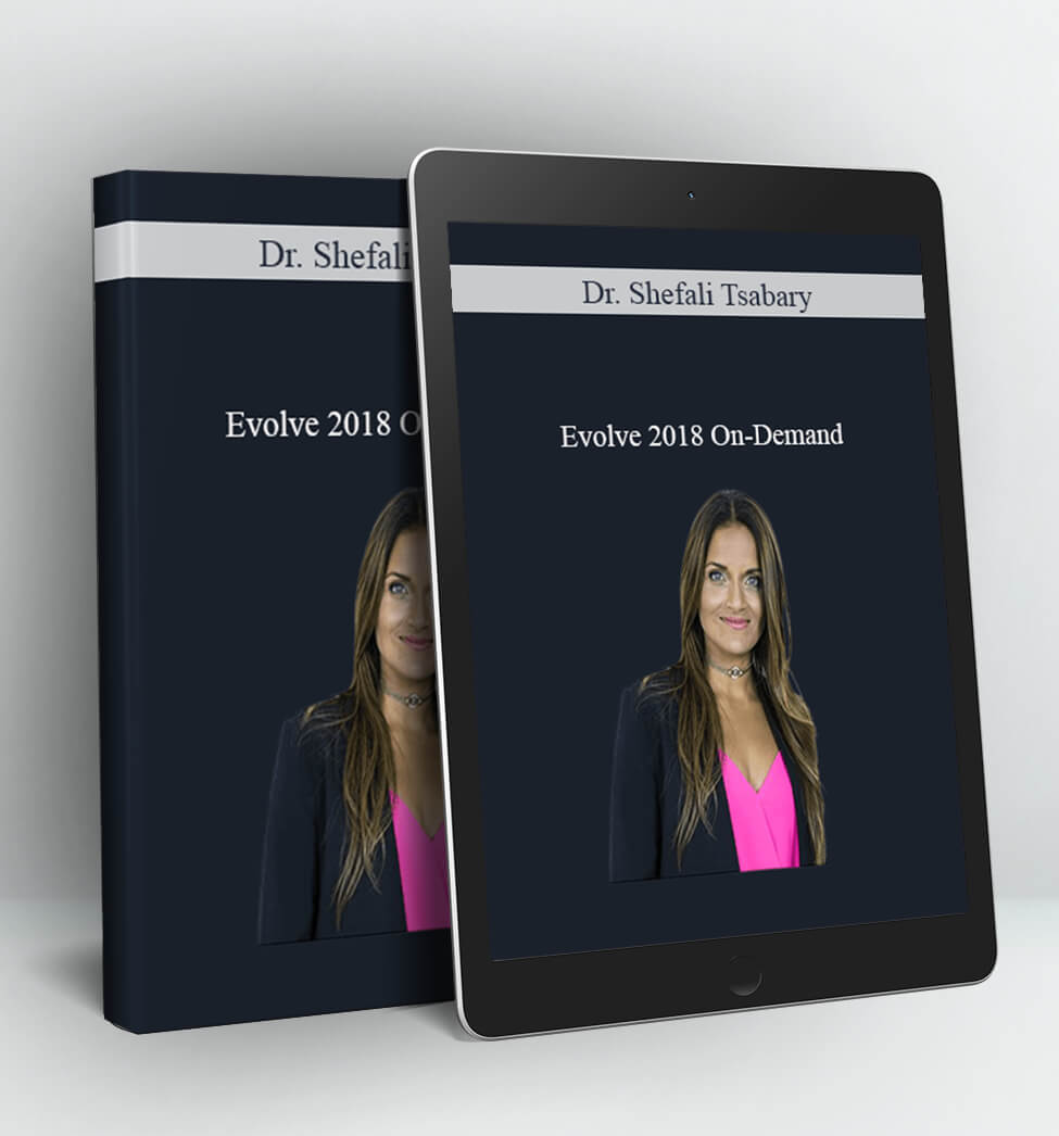 Evolve 2018 On-Demand - Dr. Shefali Tsabary