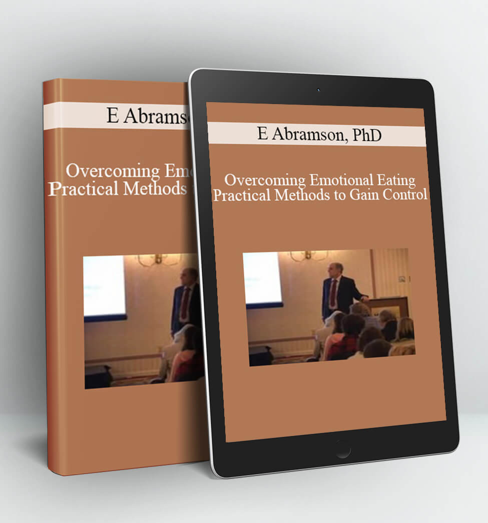 Overcoming Emotional Eating - E Abramson PhD