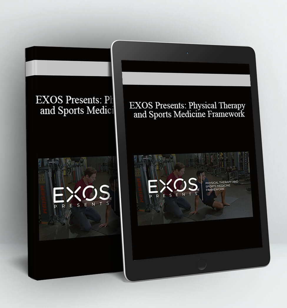 EXOS Presents: Physical Therapy and Sports Medicine Framework