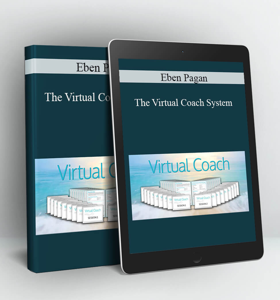 The Virtual Coach System - Eben Pagan