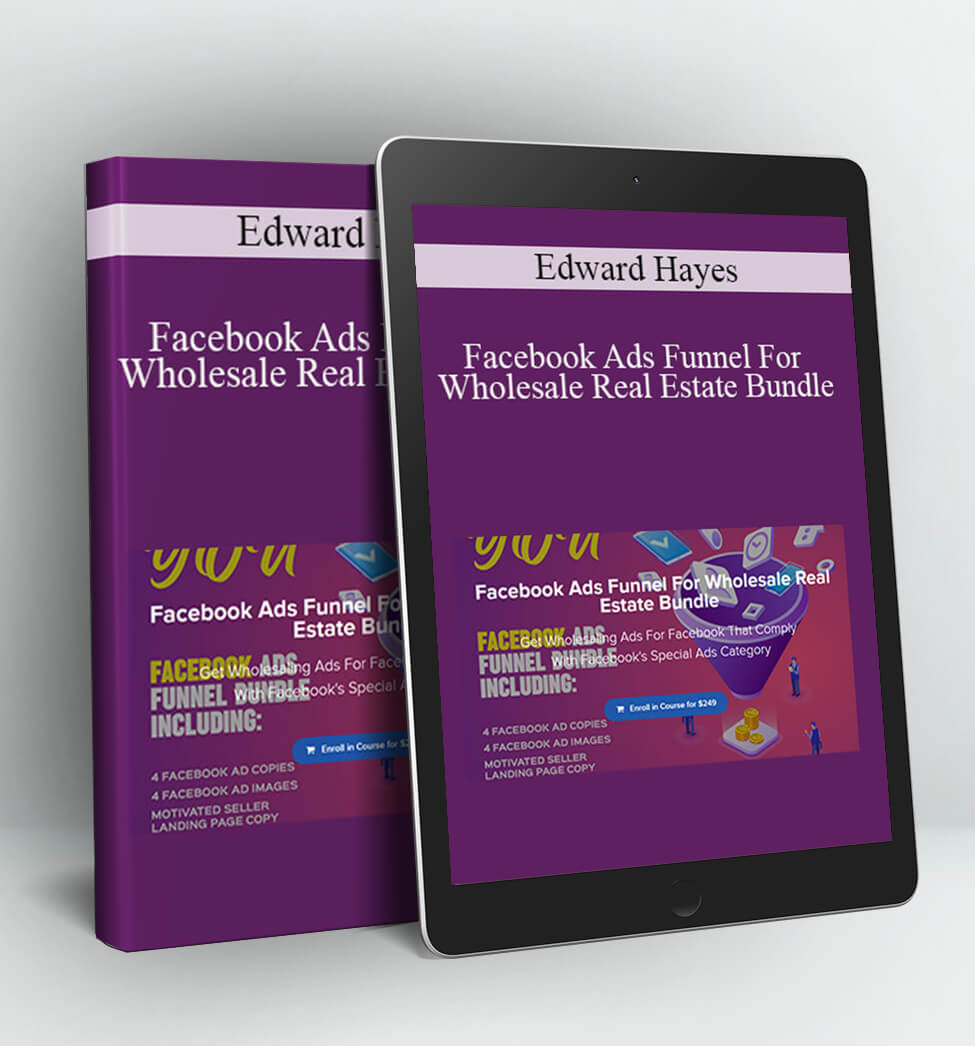 Facebook Ads Funnel For Wholesale Real Estate Bundle - Edward Hayes