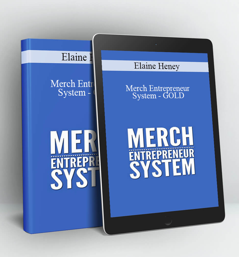 Merch Entrepreneur System - GOLD - Elaine Heney