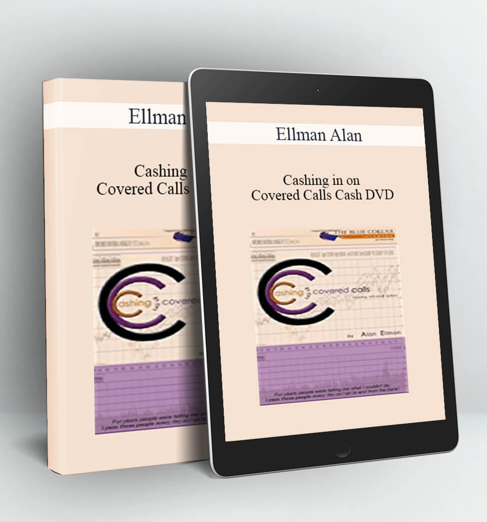 Cashing in on Covered Calls Cash DVD - Ellman Alan