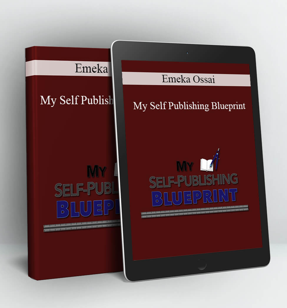 My Self Publishing Blueprint - Emeka Ossai